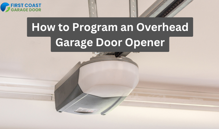 How to Program an Overhead Garage Door Opener,